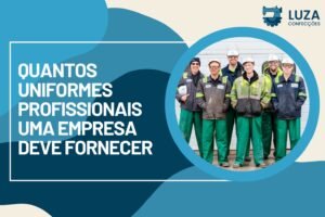Home 14 Quantos Uniformes Profissionais Uma Empresa Deve Fornecer