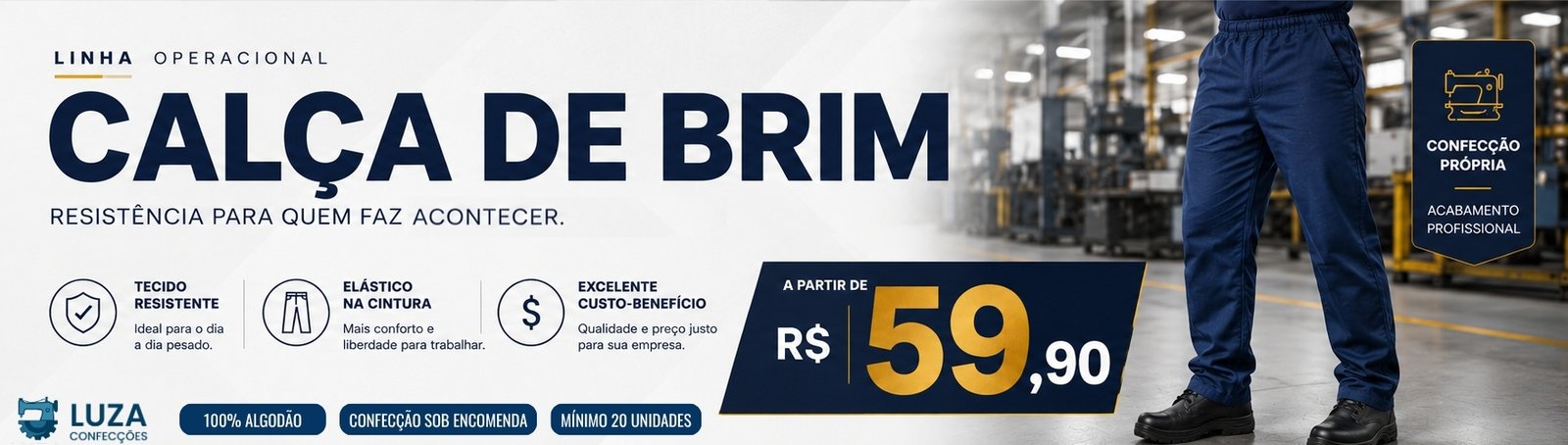 Calca de Brim Preco Promocional Luza Confeccoes Hero Desktop