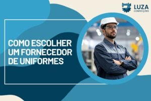 Home 16 Como Escolher um Fornecedor de Uniformes Profissionais