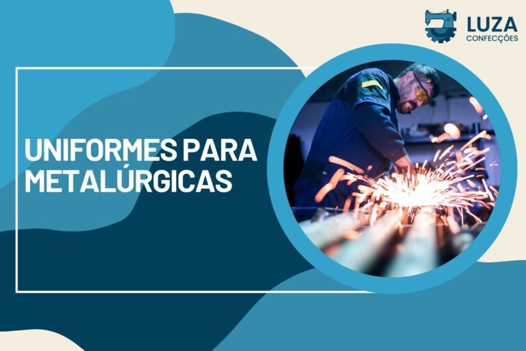 Uniformes para Metalúrgicas - Luza Confecções
